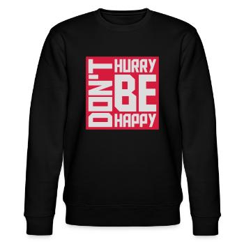 Don't hurry be happy - Stanley/Stella CHANGER Unisex Organic Sweatshirt - black - Front - Nik (191cm) & Marisol (170cm)