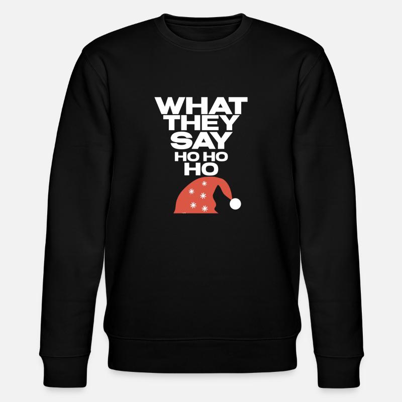 Ho Ho Ho - Sweat bio CHANGER Stanley/Stella Unisexe - noir