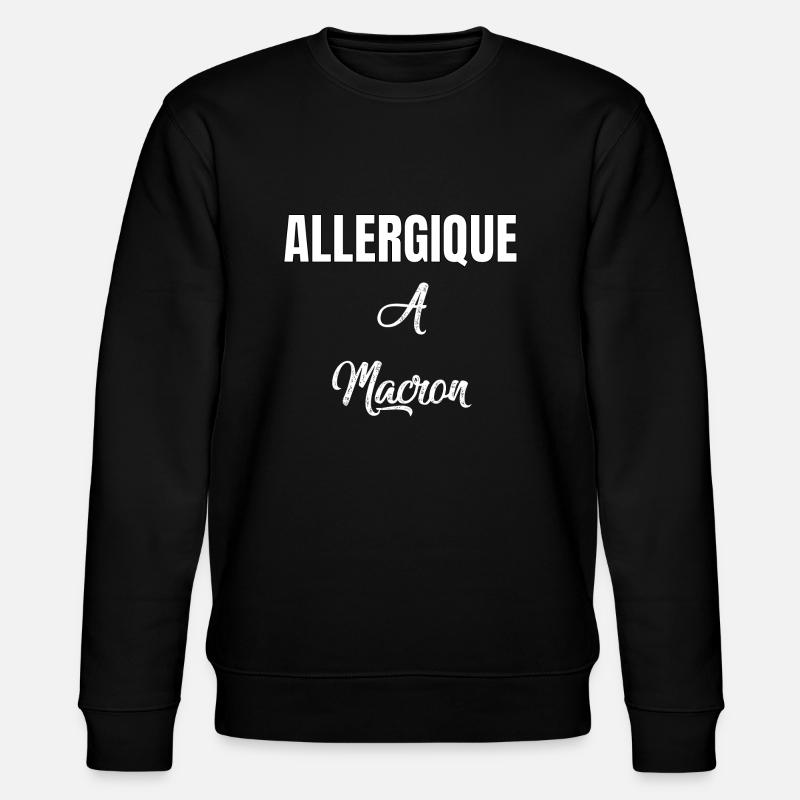 Allergique à Macron - Sweat bio CHANGER Stanley/Stella Unisexe - noir