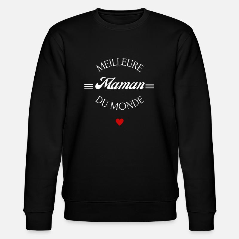 meilleure maman du monde - Sweat bio CHANGER Stanley/Stella Unisexe - noir