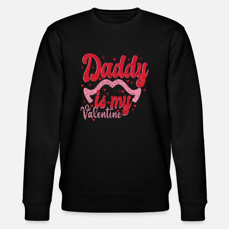 Daddy is my Valentine - Stanley/Stella Unisex Bio-Sweatshirt CHANGER  - Schwarz