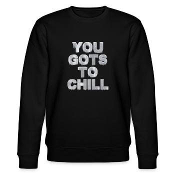 You Gots To Chill - Stanley/Stella CHANGER Unisex Organic Sweatshirt - black - Front - Nik (191cm) & Marisol (170cm)