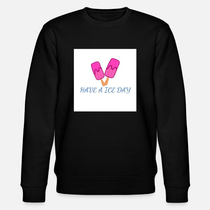 Have a nice day - Stanley/Stella CHANGER Unisex Organic Sweatshirt - black