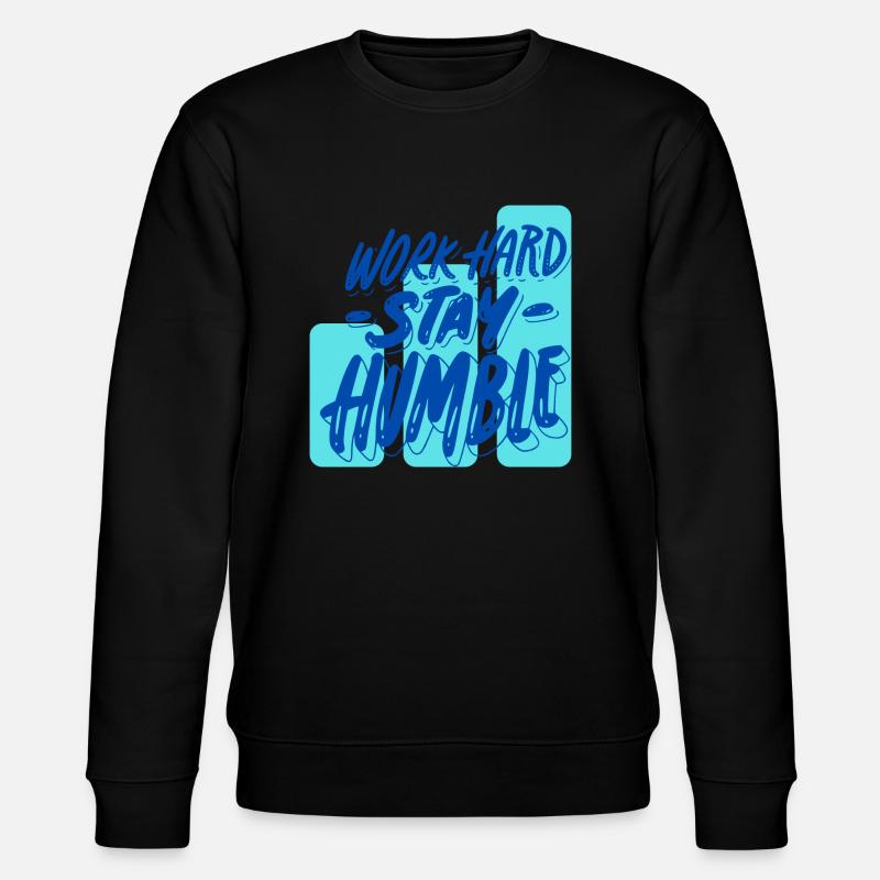 Work Hard Stay Humble - Stanley/Stella Unisex Bio-Sweatshirt CHANGER - Schwarz
