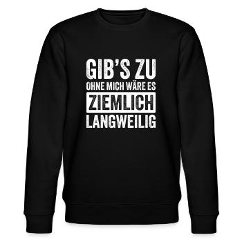 Geschenk Lustiger Spruch Vater Mutter Schwester - Stanley/Stella Unisex Bio-Sweatshirt CHANGER  - Schwarz - Vorne - Nik (191cm) & Marisol (170cm)