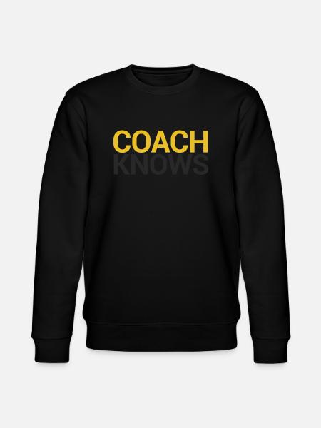 Coach / Coach: Coach Knows - Stanley/Stella CHANGER Unisex Organic Sweatshirt - black