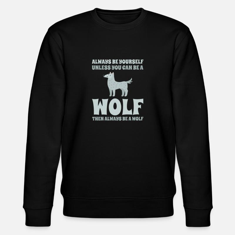 Wolf Lustige Sprüche - Stanley/Stella Unisex Bio-Sweatshirt CHANGER  - Schwarz