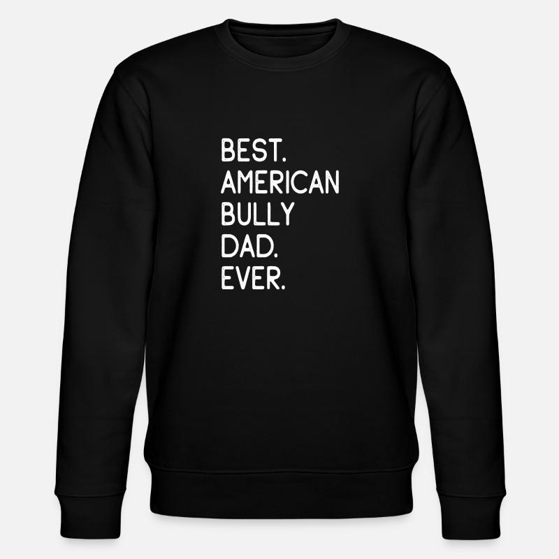 American Bully Dad - Stanley/Stella CHANGER Unisex Organic Sweatshirt - black