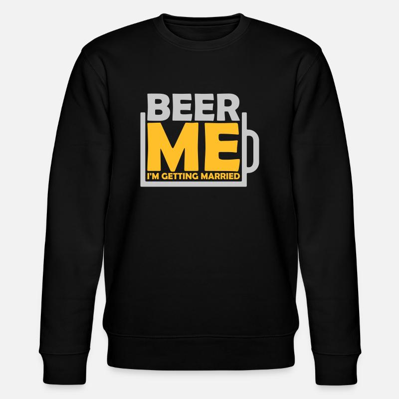Beer Me Getting Married - Stanley/Stella Unisex Bio-Sweatshirt CHANGER  - Schwarz