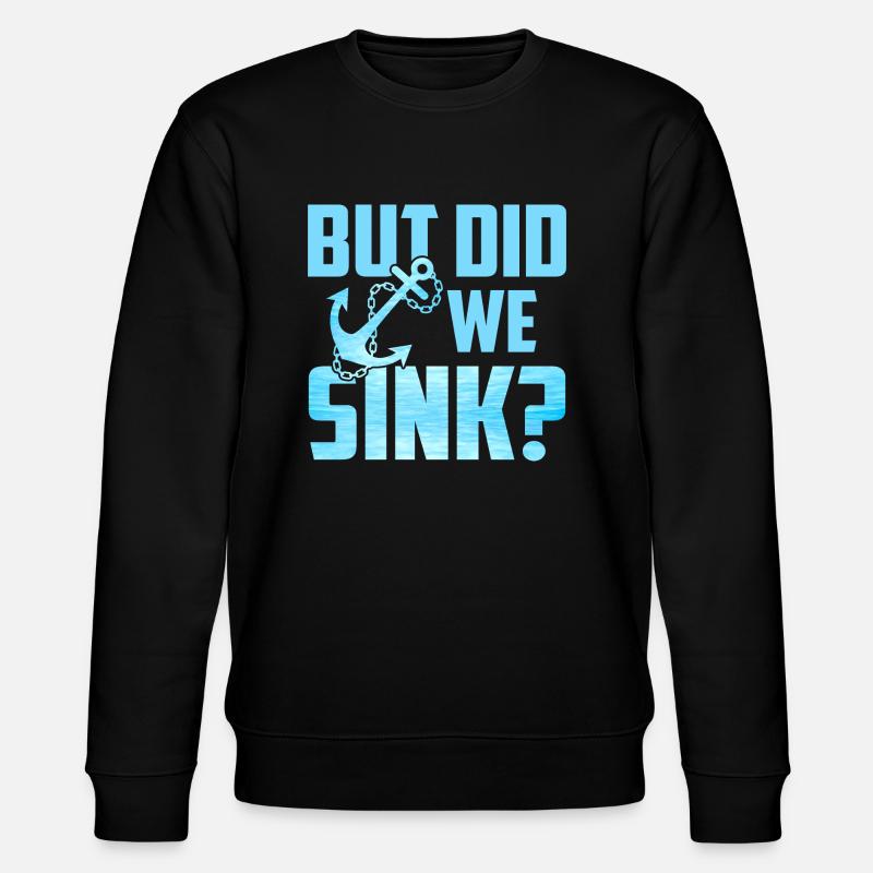But Did We Sink - Stanley/Stella CHANGER Unisex Organic Sweatshirt - black
