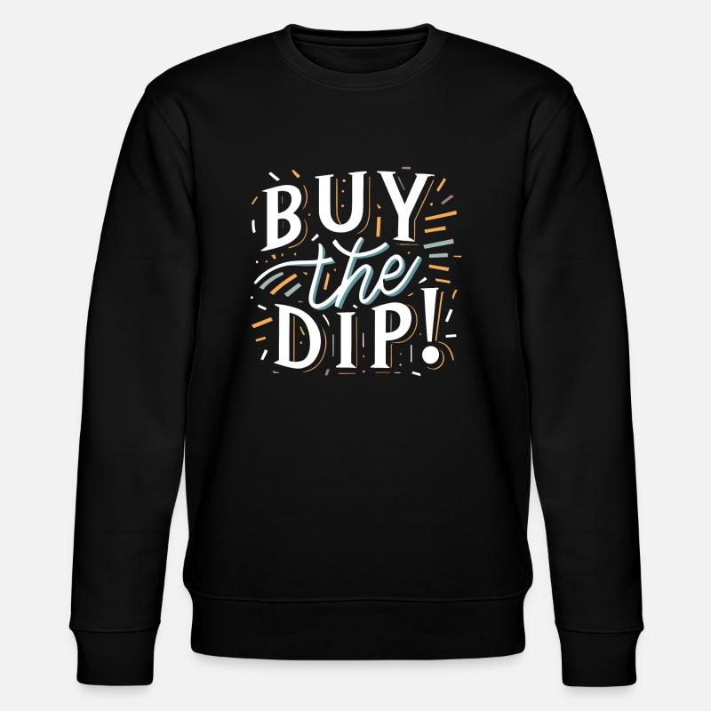 Buy the dip - Sweat bio CHANGER Stanley/Stella Unisexe - noir