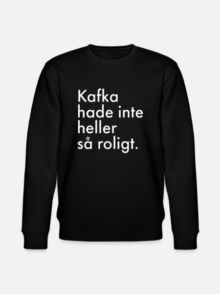 Kafka hade inte heller så roligt - Ekologisk sweatshirt CHANGER unisex från Stanley/Stella - svart