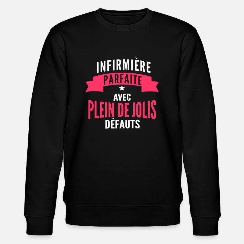 infirmière parfaite / humour infirmière - Sweat bio CHANGER Stanley/Stella Unisexe - noir