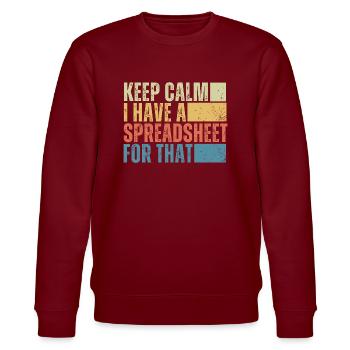 Keep Calm I Have a Spreadsheet For That - Stanley/Stella CHANGER Unisex Organic Sweatshirt - burgundy - Front - Nik (191cm) & Marisol (170cm)