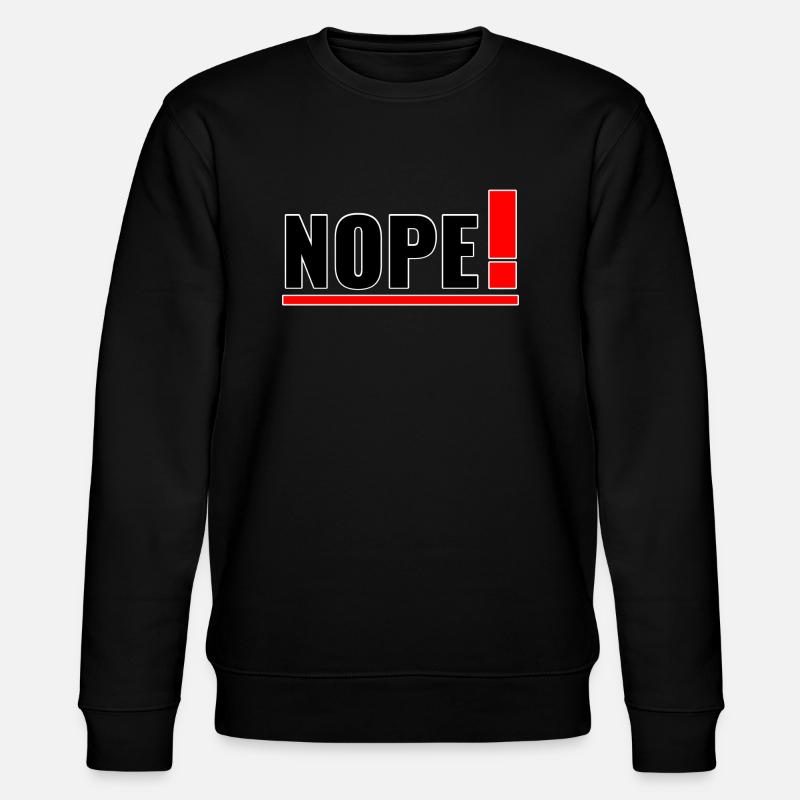 NOPE! - Stanley/Stella Unisex Bio-Sweatshirt CHANGER  - Schwarz
