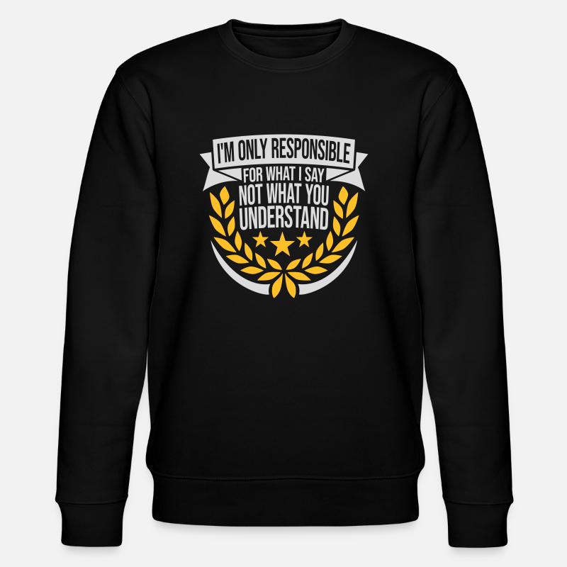 ce que je dis citation - Sweat bio CHANGER Stanley/Stella Unisexe - noir