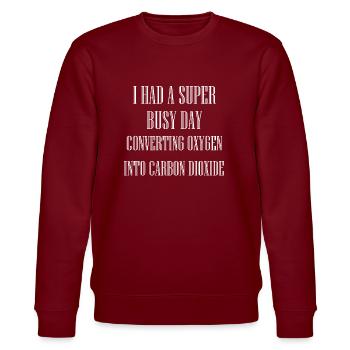 BUSY DAY CONVERTING OXYGEN INTO CARBON DIOXIDE - Stanley/Stella CHANGER Unisex Organic Sweatshirt - burgundy - Front - Nik (191cm) & Marisol (170cm)