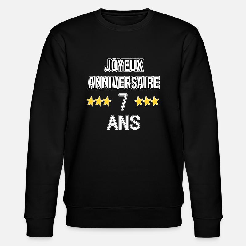 Joyeux Anniversaire 7 Ans - Sweat bio CHANGER Stanley/Stella Unisexe - noir