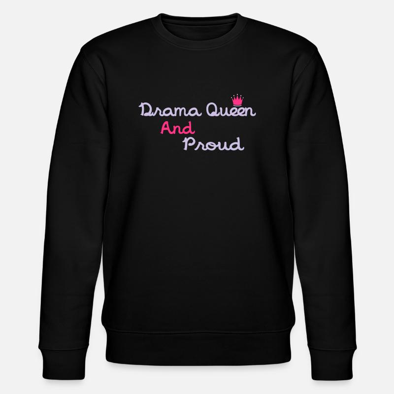 Drama Queen & Proud - Stanley/Stella Unisex Bio-Sweatshirt CHANGER  - Schwarz