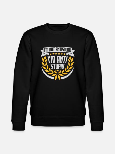 pas antisocial anti-stupide - Sweat bio CHANGER Stanley/Stella Unisexe - noir