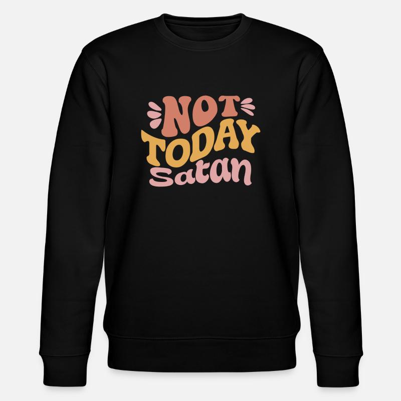 Nicht heute Satan - Stanley/Stella Unisex Bio-Sweatshirt CHANGER  - Schwarz