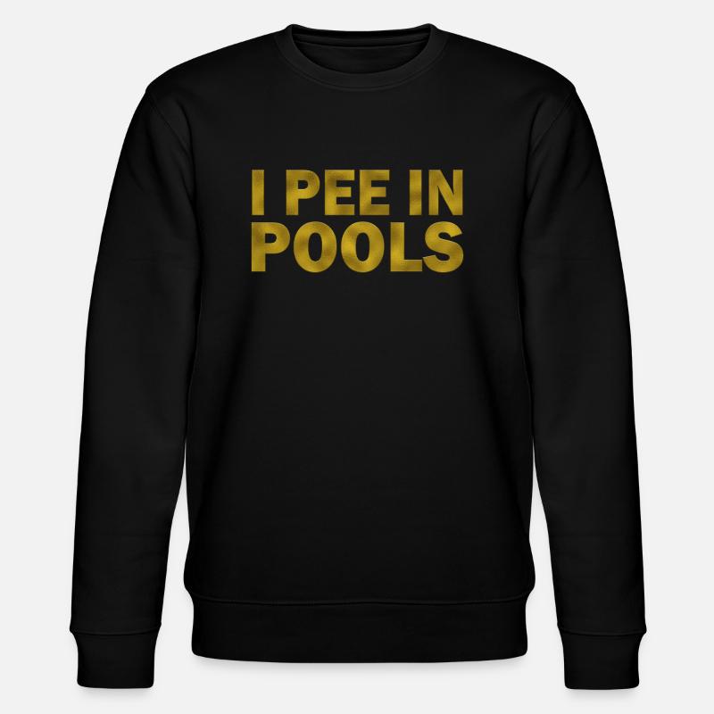 I Pee In Pools - Stanley/Stella CHANGER Unisex Organic Sweatshirt - black