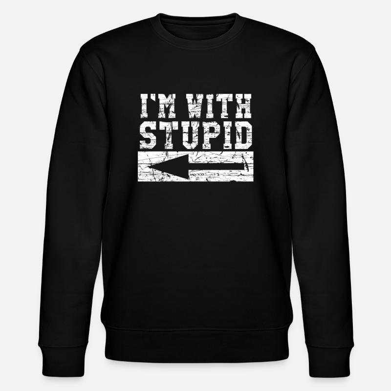 I ́m With Stupid - Stanley/Stella CHANGER Unisex Organic Sweatshirt - black