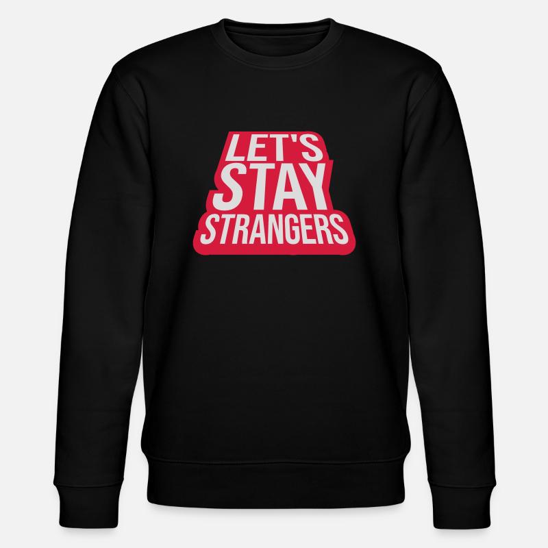 Citation Restons Strangers - Sweat bio CHANGER Stanley/Stella Unisexe - noir