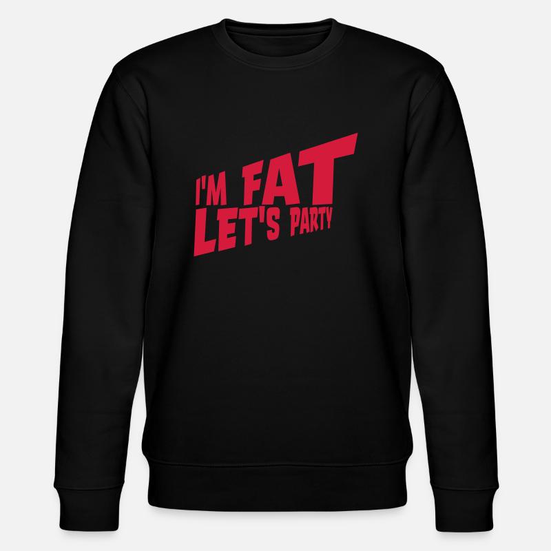 at the fat lets party - Stanley/Stella CHANGER Unisex Organic Sweatshirt - black