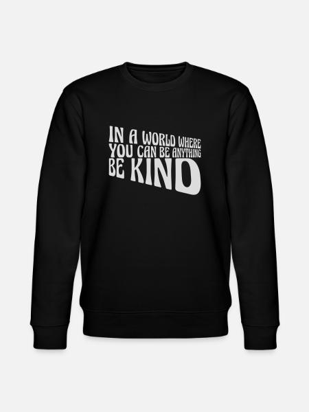 you can be kind - Stanley/Stella CHANGER Unisex Organic Sweatshirt - black