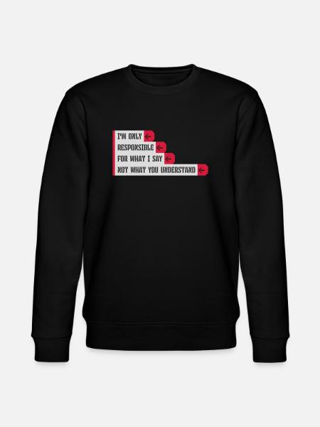 what I say Zitat - Stanley/Stella Unisex Bio-Sweatshirt CHANGER - Schwarz