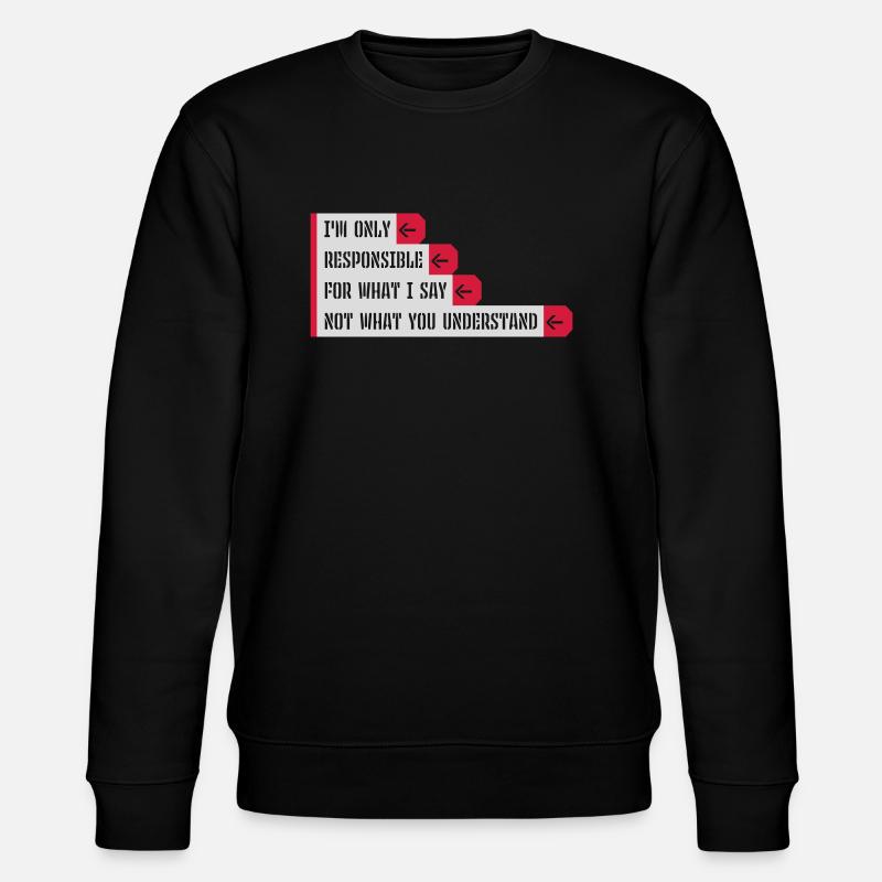 ce que je dis citation - Sweat bio CHANGER Stanley/Stella Unisexe - noir