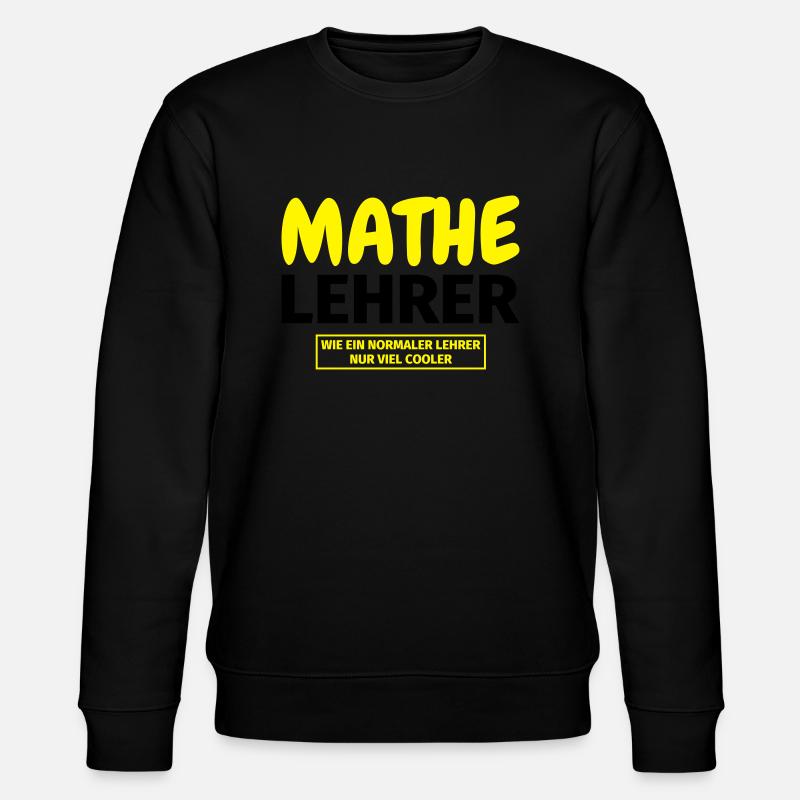 Mathelehrer Geschenk - Stanley/Stella Unisex Bio-Sweatshirt CHANGER  - Schwarz