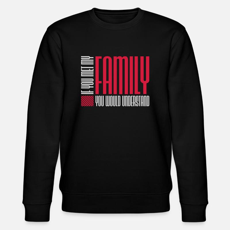 you would understand quote - Stanley/Stella CHANGER Unisex Organic Sweatshirt - black