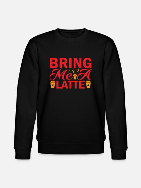 Bring me a Latte - Stanley/Stella CHANGER Unisex Organic Sweatshirt - black