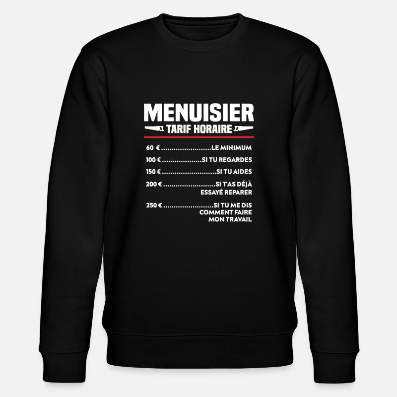 Charpentier Menuisier Humour Cadeau - Sweat bio CHANGER Stanley/Stella Unisexe - noir