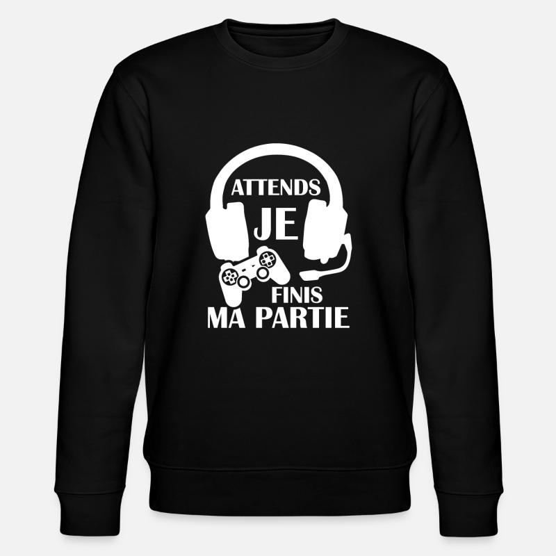 Attends Je Finis Ma Partie - Sweat bio CHANGER Stanley/Stella Unisexe - noir