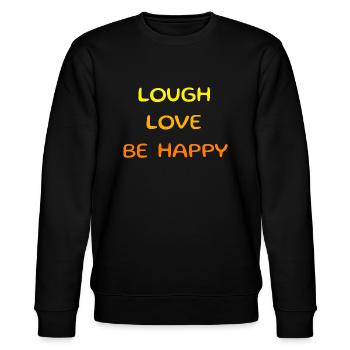 Lough love be happy. Schöner Spruch, Sinnspruch - Stanley/Stella Unisex Bio-Sweatshirt CHANGER  - Schwarz - Vorne - Nik (191cm) & Marisol (170cm)