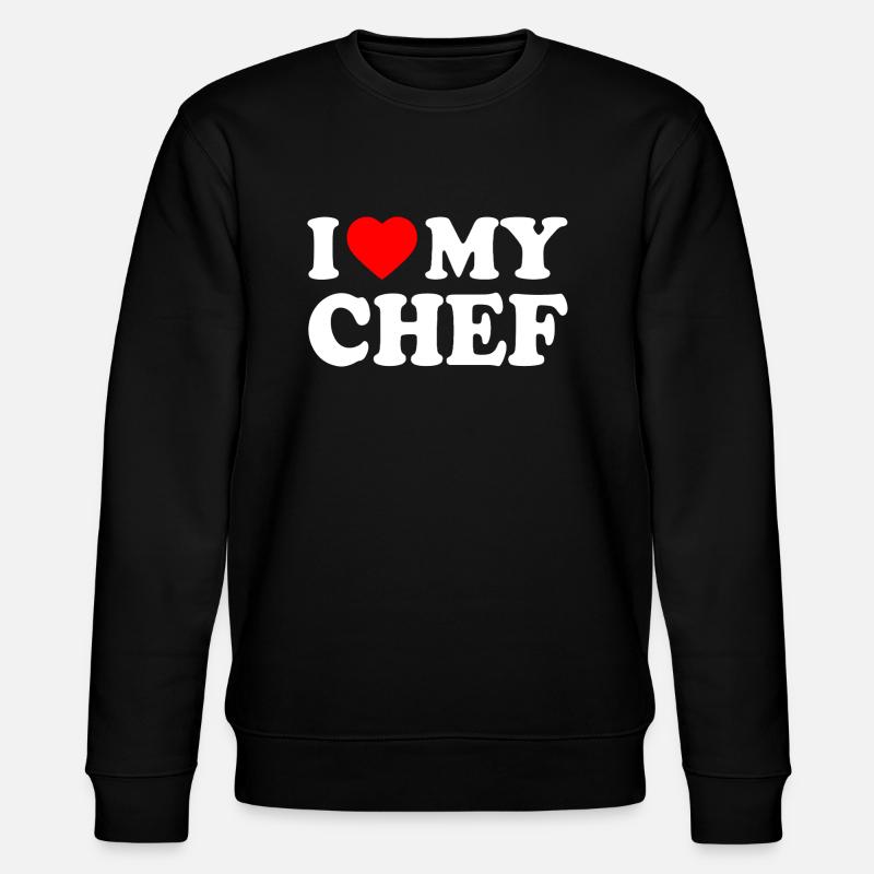 I love my chef - Sweat bio CHANGER Stanley/Stella Unisexe - noir