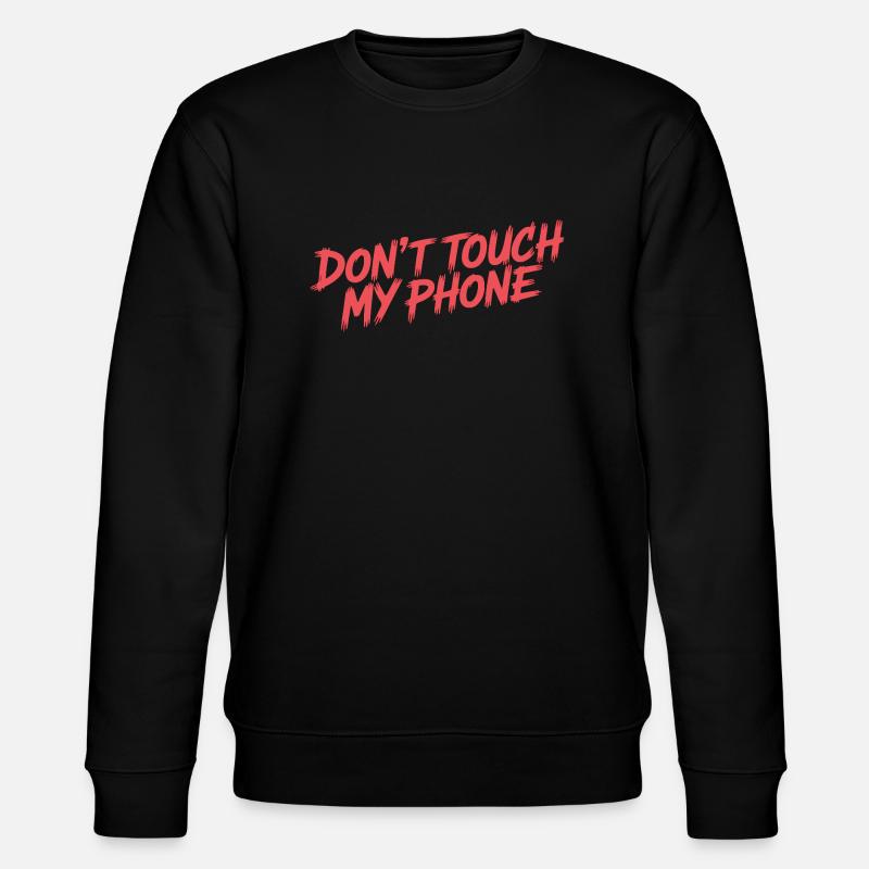 NE TOUCHE PAS MON TÉLÉPHONE - Sweat bio CHANGER Stanley/Stella Unisexe - noir