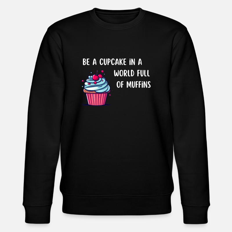 Be a Cupcake - Stanley/Stella Unisex Bio-Sweatshirt CHANGER  - Schwarz