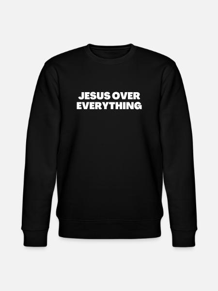Jesus Over Everything - Christian Quotes - Stanley/Stella CHANGER Unisex Organic Sweatshirt - black