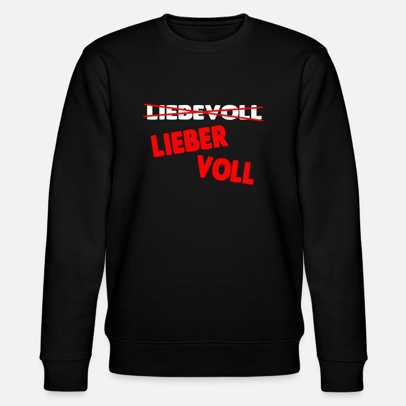 Lieber voll! - Stanley/Stella Unisex Bio-Sweatshirt CHANGER  - Schwarz