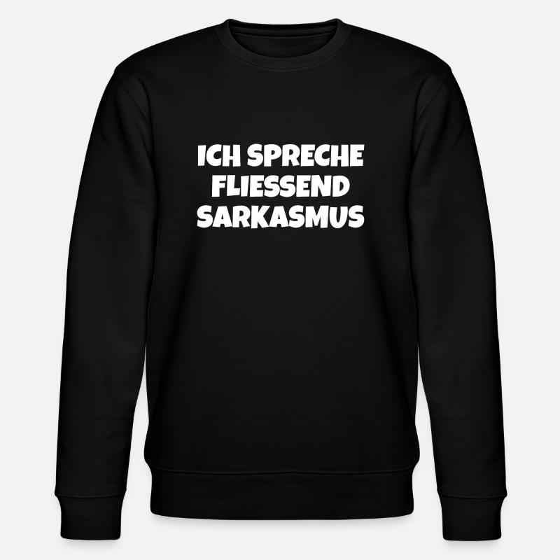 Sarkasmus Spruch - Stanley/Stella Unisex Bio-Sweatshirt CHANGER  - Schwarz