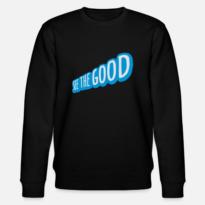 see the good Zitat - Stanley/Stella Unisex Bio-Sweatshirt CHANGER  - Schwarz
