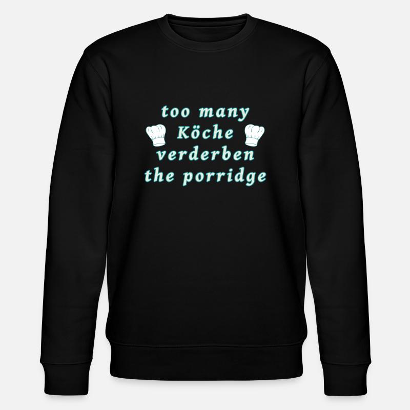 Zu viele Köche - Stanley/Stella Unisex Bio-Sweatshirt CHANGER - Schwarz