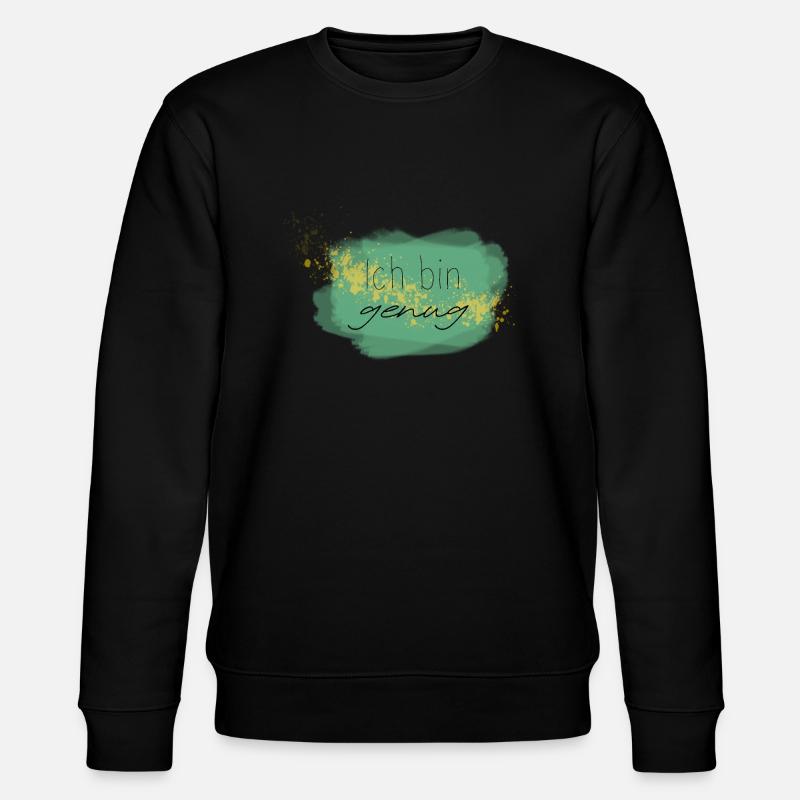 Affirmation "Ich bin genug" - Stanley/Stella Unisex Bio-Sweatshirt CHANGER  - Schwarz