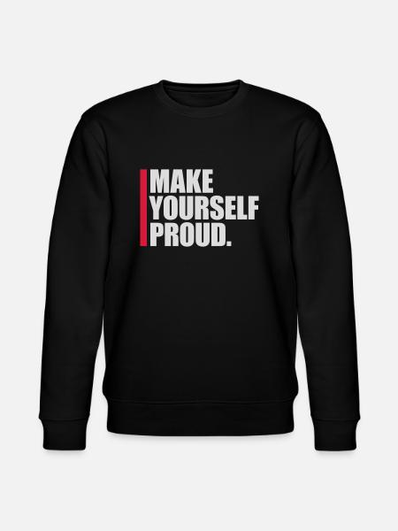 make yourself proud quote - Stanley/Stella CHANGER Unisex Organic Sweatshirt - black