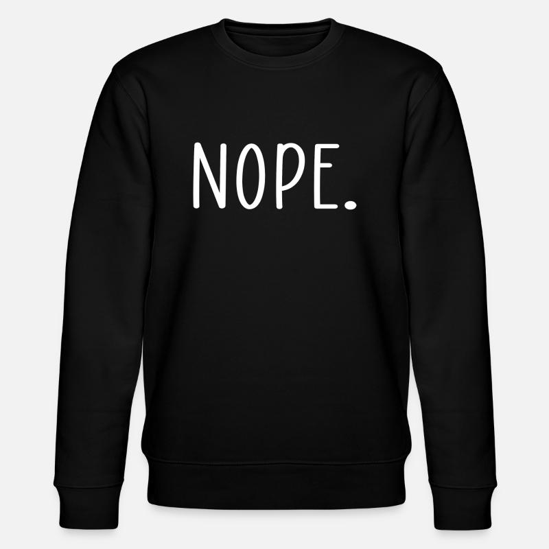 Nope Coole Sprüche - Stanley/Stella Unisex Bio-Sweatshirt CHANGER - Schwarz