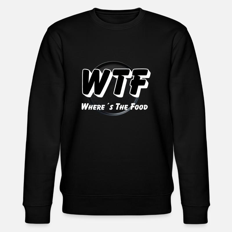 WTF - Où est la nourriture - Sweat bio CHANGER Stanley/Stella Unisexe - noir